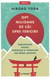 Cumpara ieftin Opt milioane de cai spre fericire - Hiroko Yoda