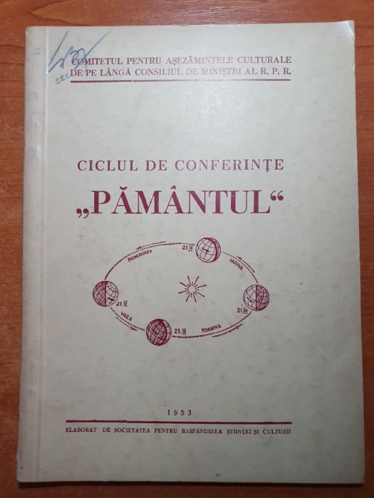 ciclul de conferinte &quot;pamantul &quot;(miscarile si originea pamantului)-din anul 1953