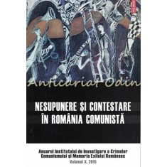 Nesupunere Si Contestare In Romania Comunista - Clara Mares