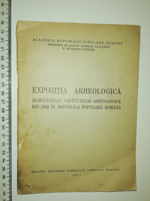 BROSURA 1953 EXPOZITIA ARHEOLOGICA REZULTATELE SAPATURILOR ARHEOLOGICE DIN RPR foto