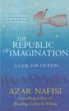 Azar Nafisi - The Republic of Imagination