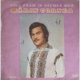 Disc vinil, LP. Cand Eram in Vremea Mea-M&amp;#259;rin Cornea-188476