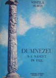 Dumnezeu s-a nascut in exil &ndash; Vintila Horia