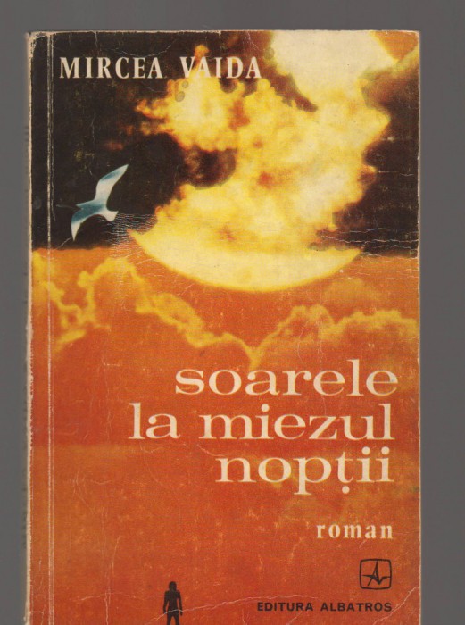 C9440 SOARELE LA MIEZUL NOPTII - MIRCEA VAIDA