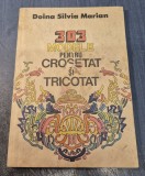 303 modele pentru crosetat si tricotat Doina Silvia Marian