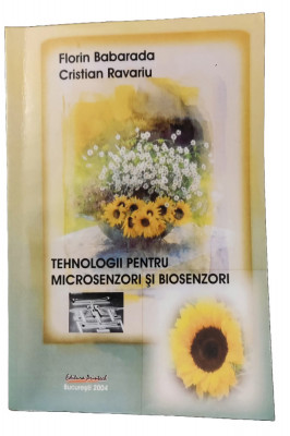 C4 - Carte noua - Tehnologii pentru Microsenzori si Biosenzori, 2004, 258 pag foto