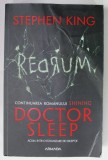 DOCTOR SLEEP , EDITIA A II - A de STEPHEN KING , CONTINUAREA ROMANULUI SHINING , 2019