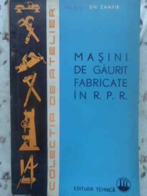 MASINI DE GAURIT FABRICATE IN R.P.R.-GHEORGHE ZAMFIR-230522 foto