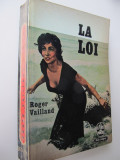 La Loi (Le Livre de la poche) - lb. franceza - Roger Vailland
