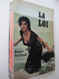 La Loi (Le Livre de la poche) - lb. franceza - Roger Vailland