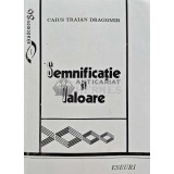 Semnificatie si valoare - 1997 - Caius Traian Dragomir (O225)