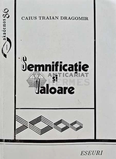 Semnificatie si valoare - 1997 - Caius Traian Dragomir (O225)