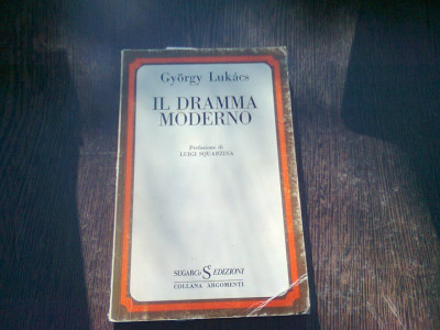 IL DRAMMA MODERNO - GYORGY LUKACS (CARTE IN LIMBA ITALIANA) foto