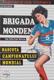 Mascota Campionatului Mondial - Michel Brice, Tinerama 2005, Brigada Mondena, Carte Politista, Coperta Necartonata