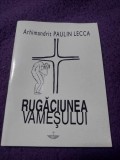RUGACIUNEA VAMESULUI Arhimandrit PAULIN LECCA,Rugaciunea Vamesului 1998,vintage