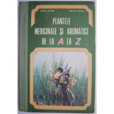 Plantele medicinale si aromatice de la A la Z &ndash; Ovidiu Bojor