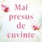 Mai Presus De Cuvinte, Mia Sheridan - Editura Bookzone