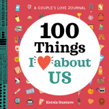 A Couple&#039;s Love Journal: 100 Things I Love about Us
