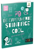 79 de experimente științifice cool - Paperback brosat - Gama