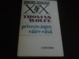 Thomas Wolfe - Priveste, inger, catre casa,1977