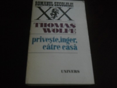 Thomas Wolfe - Priveste, inger, catre casa,1977 foto