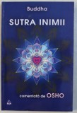 BUDDHA - SUTRA INIMII , comentata de OSHO , 2006 * PREZINTA SUBLINIERI CU CREIONUL