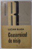 CEASORNICUL DE NISIP de LUCIAN BLAGA , 1973