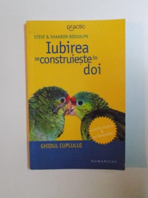 IUBIREA SE CONSTRUIESTE IN DOI de STEVE SHAARON BIDDULPH , 2004 foto