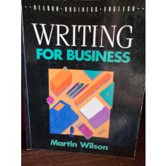 Writing for Business - Martin Wilson