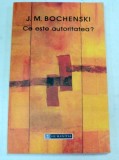 CE ESTE AUTORITATEA?-J.M. BOCHENSKI 2006