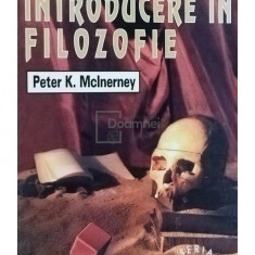 Peter K. McInerney - Introducere in filozofie (editia 1992)