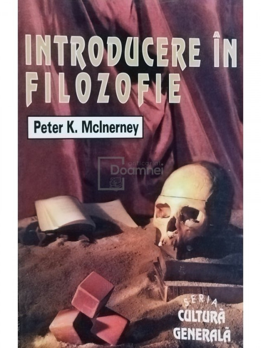 Peter K. McInerney - Introducere in filozofie (editia 1992)