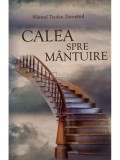 Sfantul Teofan Zavoratul - Calea spre Mantuire (Editia: 2008)