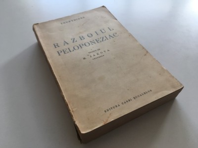 THUKYDIDES/ THUCYDIDES- RAZBOIUL PELOPONEZIAC. TRADUS DE PROF. M. JAKOTA. EDITURA CASEI SCOALELOR 1941 foto