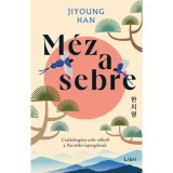 M&eacute;z a sebre - Csal&aacute;dreg&eacute;ny erős nőkről a Pacsink&oacute; rajong&oacute;inak - Jiyoung Han