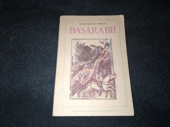 PETRU DEMETRU POPESCU - BASARABII