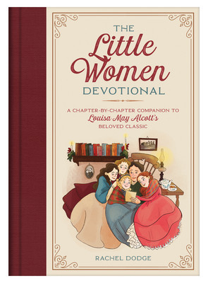 The Little Women Devotional: A Chapter-By-Chapter Companion to Louisa May Alcott&amp;#039;s Beloved Classic foto