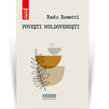Cumpara ieftin Povesti moldovenesti - Radu Rosetti