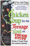 Cumpara ieftin Jack Canfield, Mark Victor Hansen, Kimberly Kirberger - Chicken soup for the teenage soul on tough stuff - 128483