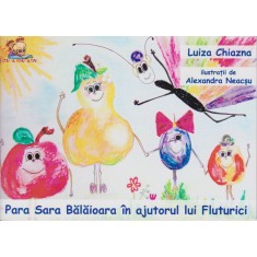 Para Sara Balaioara in ajutorul lui Fluturici &ndash; Luiza Chiazna
