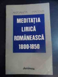 Meditatia Lirica Romaneasca 1800-1850 - Antoaneta Macovei ,542214, Junimea