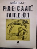 Gellu Naum - Partea cealalta (Editia: 1991)