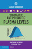The Clinical Use of Antipsychotic Plasma Levels: Stahl&#039;s Handbooks