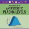 The Clinical Use of Antipsychotic Plasma Levels: Stahl&#039;s Handbooks