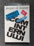 ISTORIA SECRETA A COMINTERNULUI - Jacques de Launay