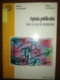 Opinia publicului. Surse si scop in manipulare- Mihai Gheorghe, Doru Luminosu