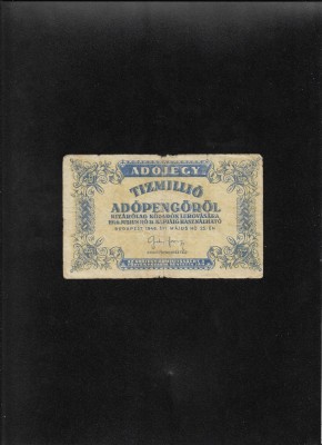 Rar! Ungaria 10000000 10 000 000 zece milioane adopengorol adopengo 1946 foto