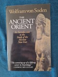 Wolfram Von Soden - The Ancient Orient: An Introduction to the Study of the Ancient Near East