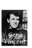 Gene Vincent: The Shocking Truth!