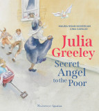 Julia Greeley: Secret Angel to the Poor, 2016